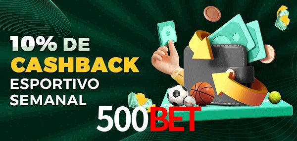 10% de bônus de cashback na 500bet
